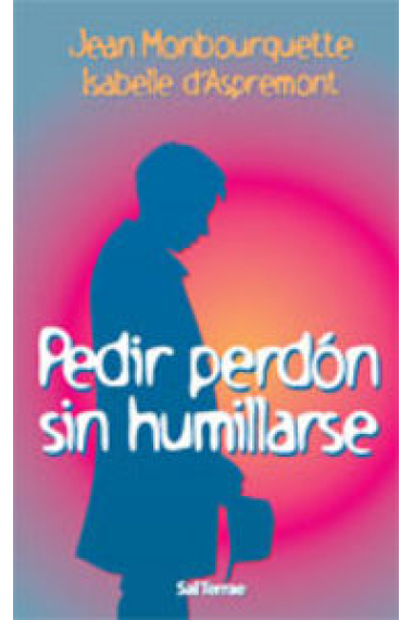 Pedir perdón sin humillarse