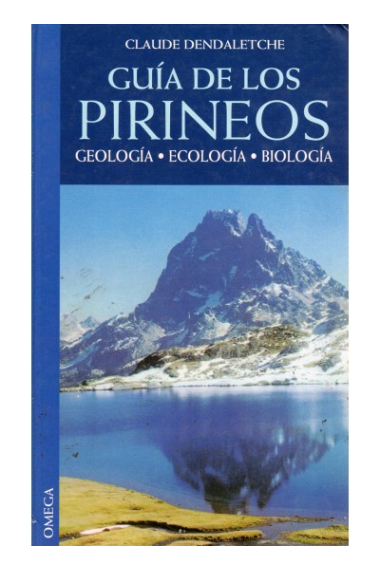 Guía de los Pirineos. Geología, ecología, biología.