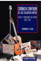 Crónica cantada de los silencios rotos voces y canciones de autor, 1936-1997