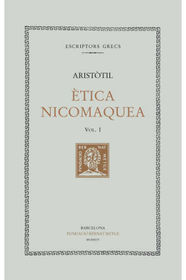 Ètica nicomaquea. Vol I. Libres I - IV