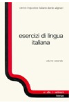 Esercizi di lingua italiana. Volume secondo