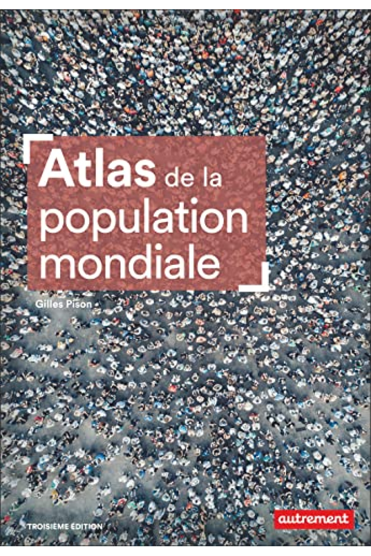 ATLAS DE LA POPULATION MONDIALE