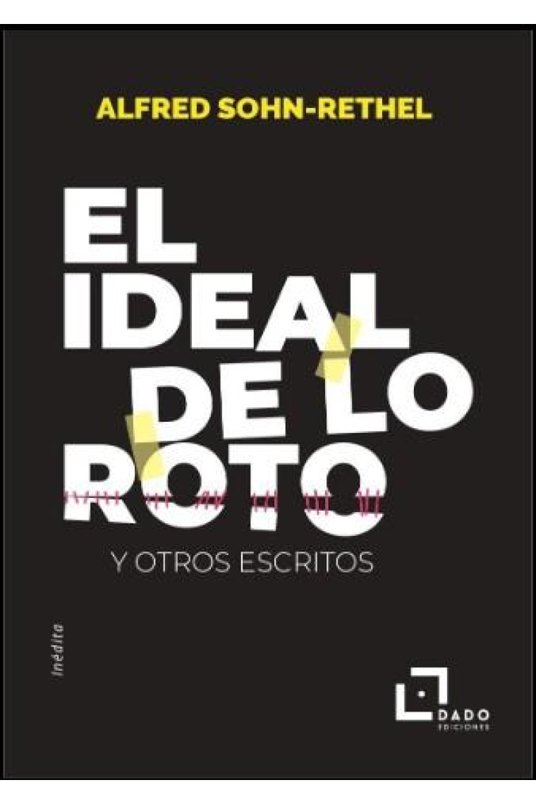 El ideal de lo roto (y otros escritos)