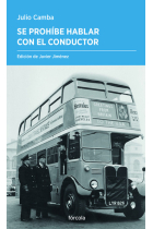 «Se prohíbe hablar con el conductor» (Ensayos reunidos)