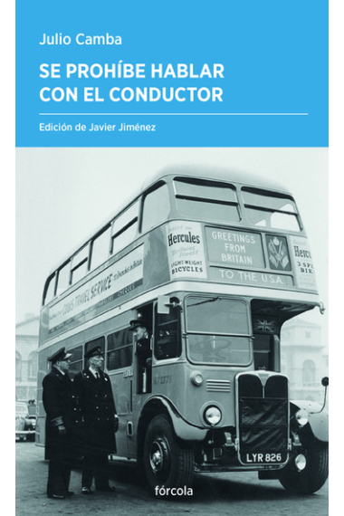 «Se prohíbe hablar con el conductor» (Ensayos reunidos)