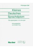 Kleines Deutsches Sprachdiplom. Übungsaufgaben mit Lösungen