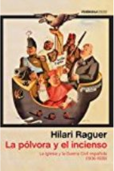 La pólvora y el incienso. La Iglesia y la Guerra Civil española (1936-1939)