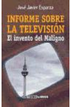 Informe sobre la televisión. El invento del Maligno