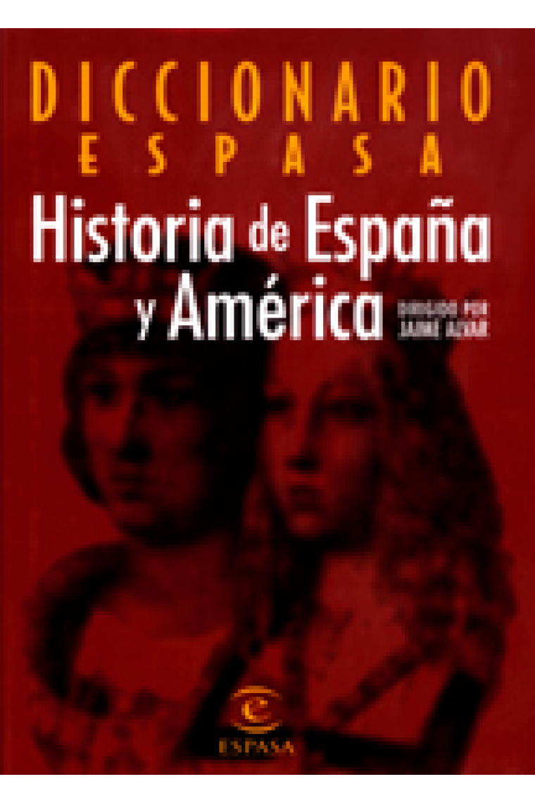 Diccionario Espasa de Historia de España y América