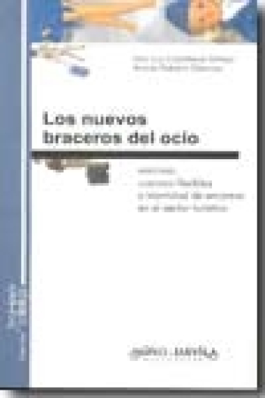 Los nuevos braceros del ocio. Sonrisas, cuerpos flexibles e identidad de empresa en el sector turístico