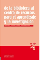 De la biblioteca al centro de recursos para el aprendizaje y la investigación