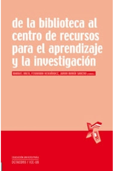 De la biblioteca al centro de recursos para el aprendizaje y la investigación