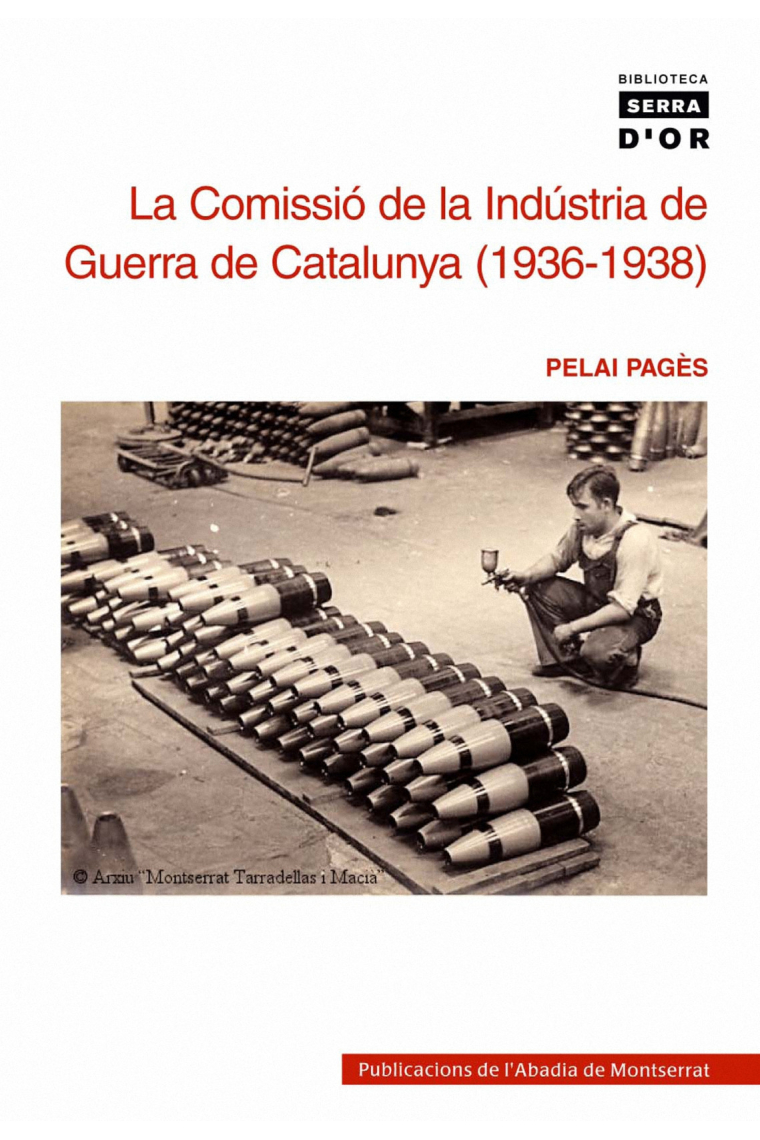 La comissió de la indústria de guerra de Catalunya (1936-1938)