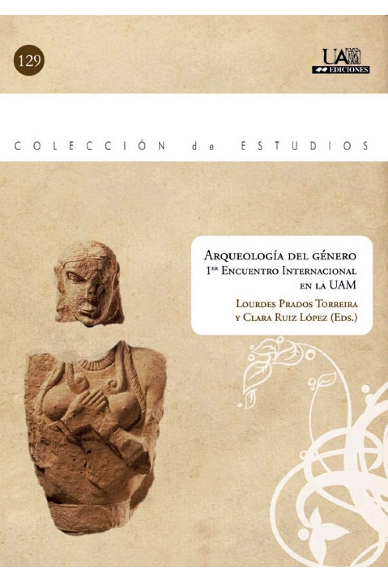 Arqueología del género. 1er. Encuentro Internacional en la UAM