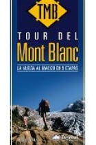 Tour del Montblanc. La vuelta al Macizo en 9 etapas