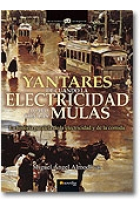 Yantares de cuando la electricidad acabó con las mulas. La historia paralela de la electricidad y de la comida