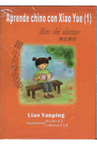 Aprende chino con Xiao Yue 1. Libro del alumno