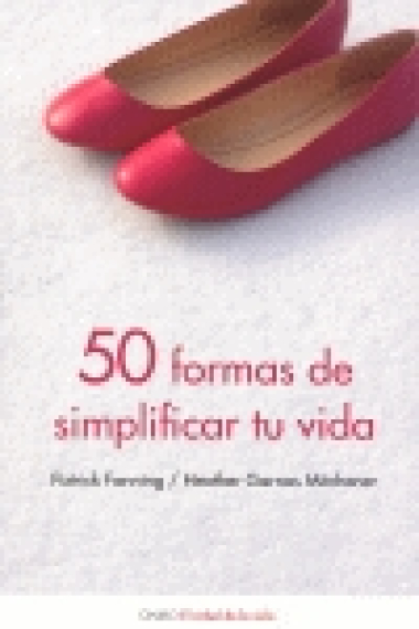 50 maneras de simplificar tu vida