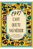 1947. L'any que tu vas nèixer