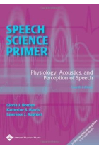 Speech Science Primer: Physiology, Acoustics, and Perception of Speech