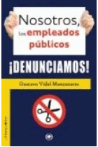 Nosotros los empleados públicos, denunciamos!