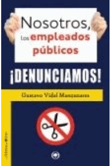 Nosotros los empleados públicos, denunciamos!