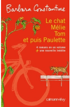 Le chat, Mélie, Tom et puis Paulette + 1 nouvelle inédite