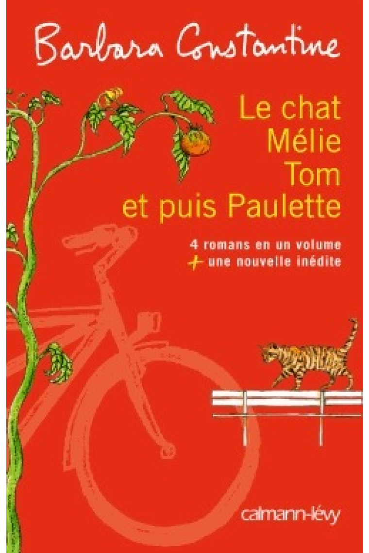 Le chat, Mélie, Tom et puis Paulette + 1 nouvelle inédite