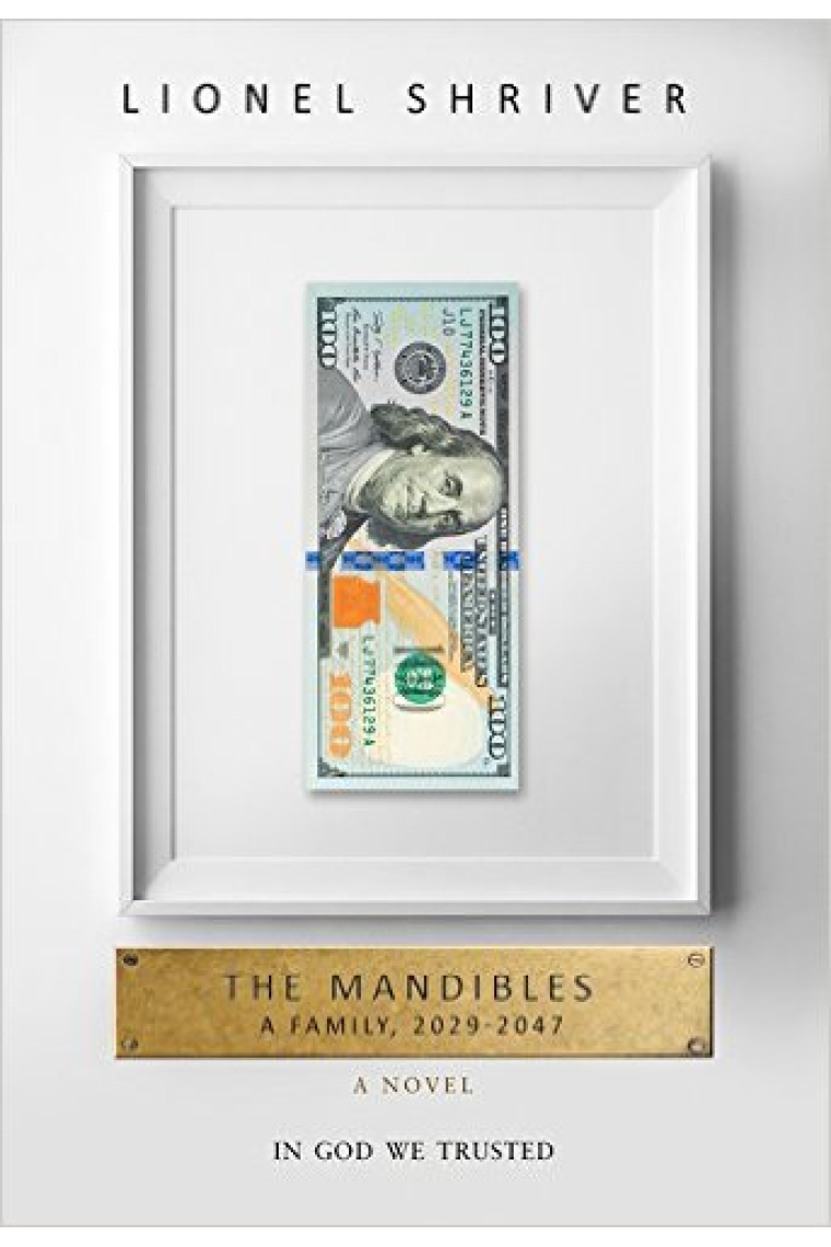 The Mandibles: A Family 2029-2047