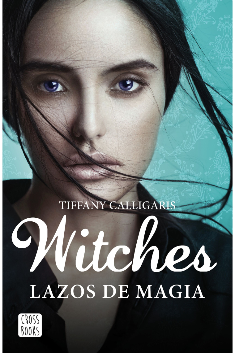 Witches. Lazos de magia. Witches 1