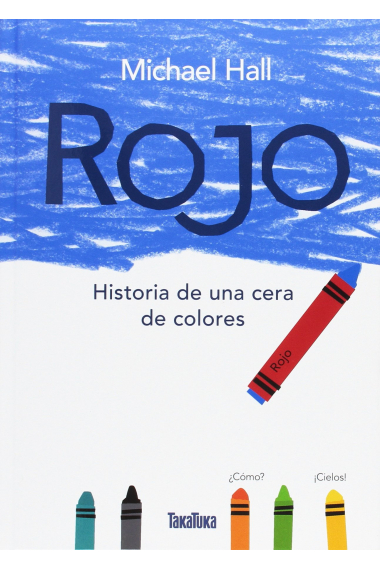 Rojo. Historia de una cera de colores