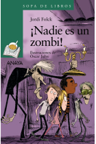 ¡Nadie es un zombi!