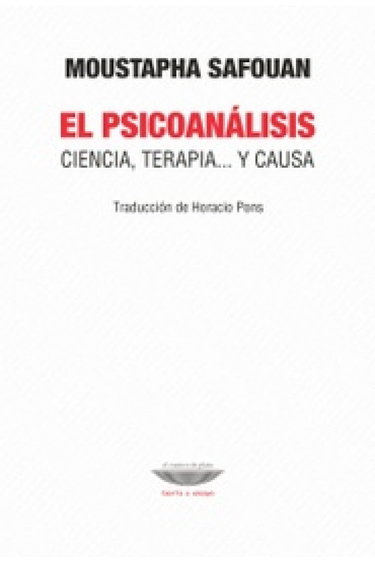 El psicoanálisis, ciencia terapia y causa