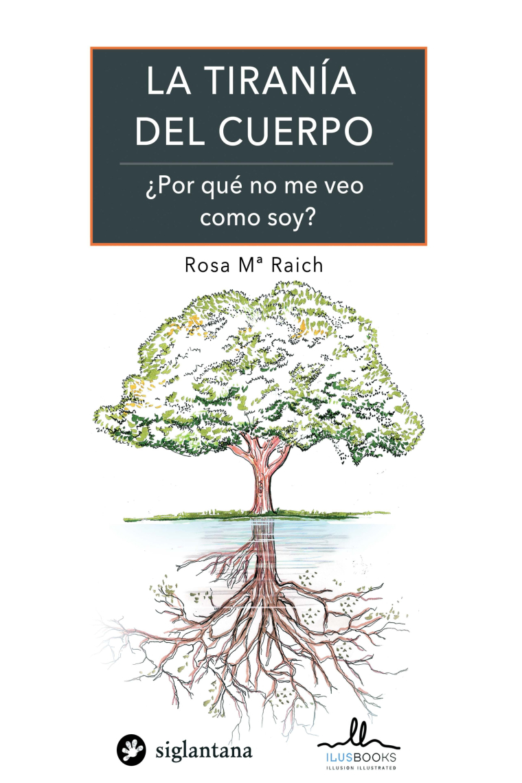 La tiranía del cuerpo.¿Por qué no me veo como soy?