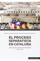 El proceso separatista en Cataluña. Análisis de un pasado reciente (2006-2017)