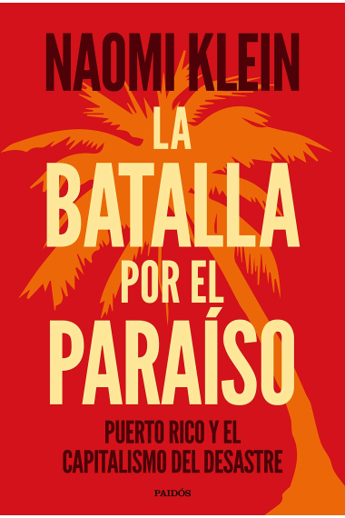 La batalla por el paraíso. Puerto Rico y el capitalismo del desastre