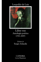 Libre voz (Antología poética, 1941-2005)