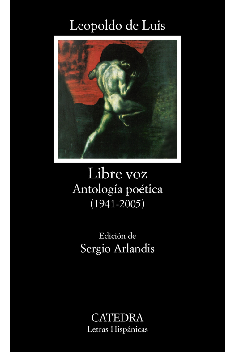 Libre voz (Antología poética, 1941-2005)