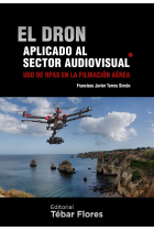 El dron aplicado al sector audiovisual