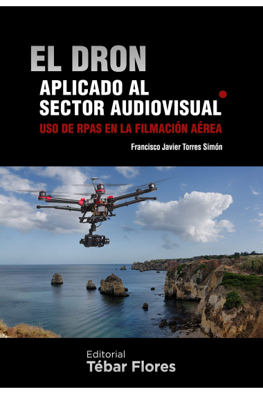 El dron aplicado al sector audiovisual