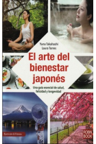 El arte del bienestar japonés. Una guía esencial de salud felicidad y longevidad