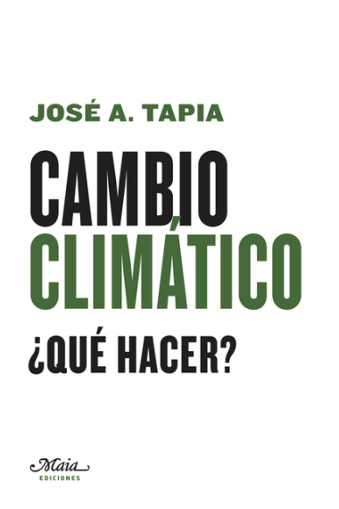 Cambio climático. ¿Qué hacer?