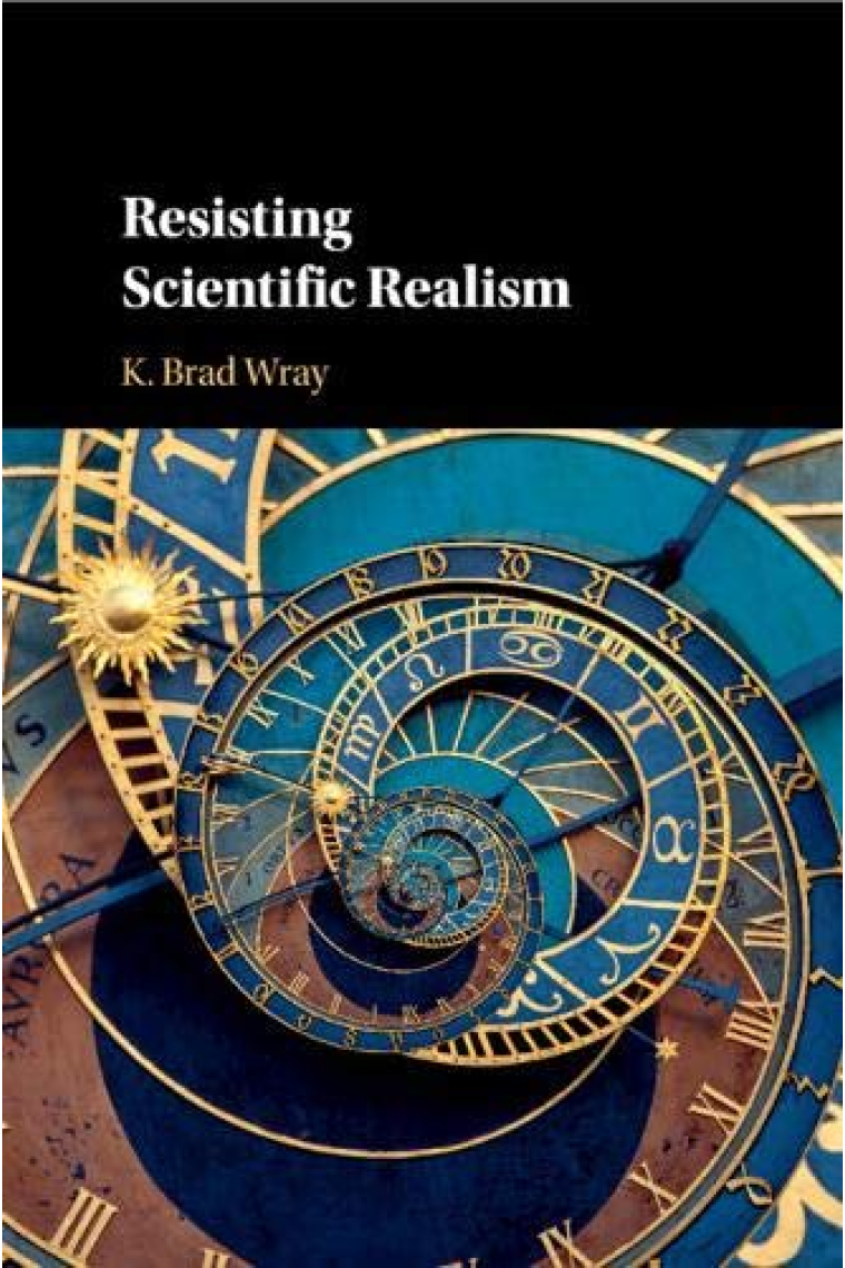 Resisting Scientific Realism