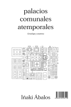 Palacios comunales atemporales. Genealogía y autonomía