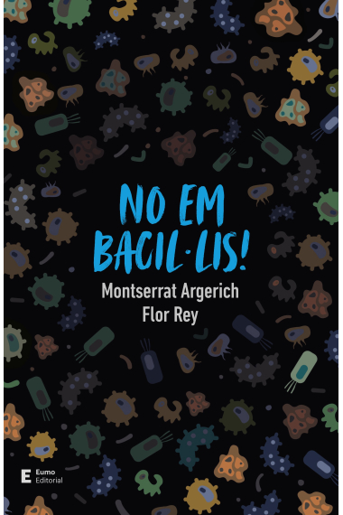 No em bacil·lis!