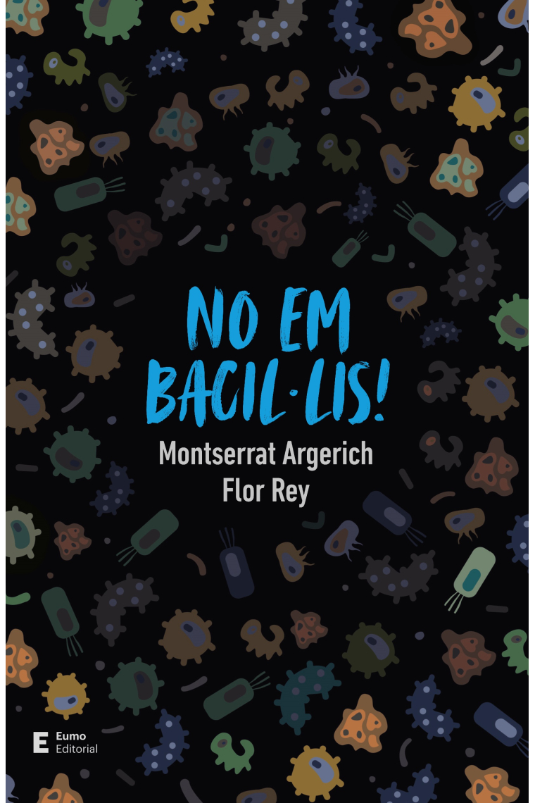 No em bacil·lis!