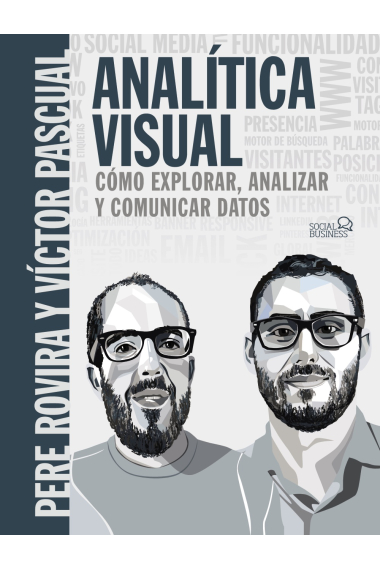 Analítica Visual. Como explorar, analizar y comunicar datos