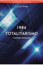 1984 y el totalitarismo (y otros ensayos)