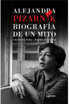 Alejandra Pizarnik: biografía de un mito