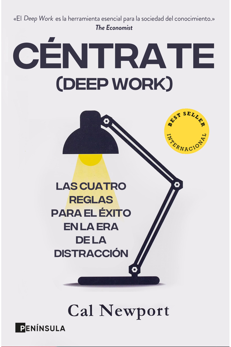 Céntrate (Deep Work). Las cuatro reglas para el éxito en la era de la distracción